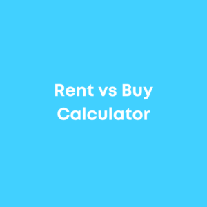 Rent vs Buy Calculator